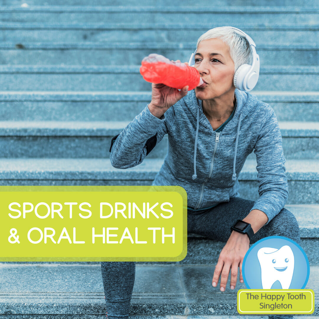 Sports Drinks & Oral Health The Happy Tooth Singleton
