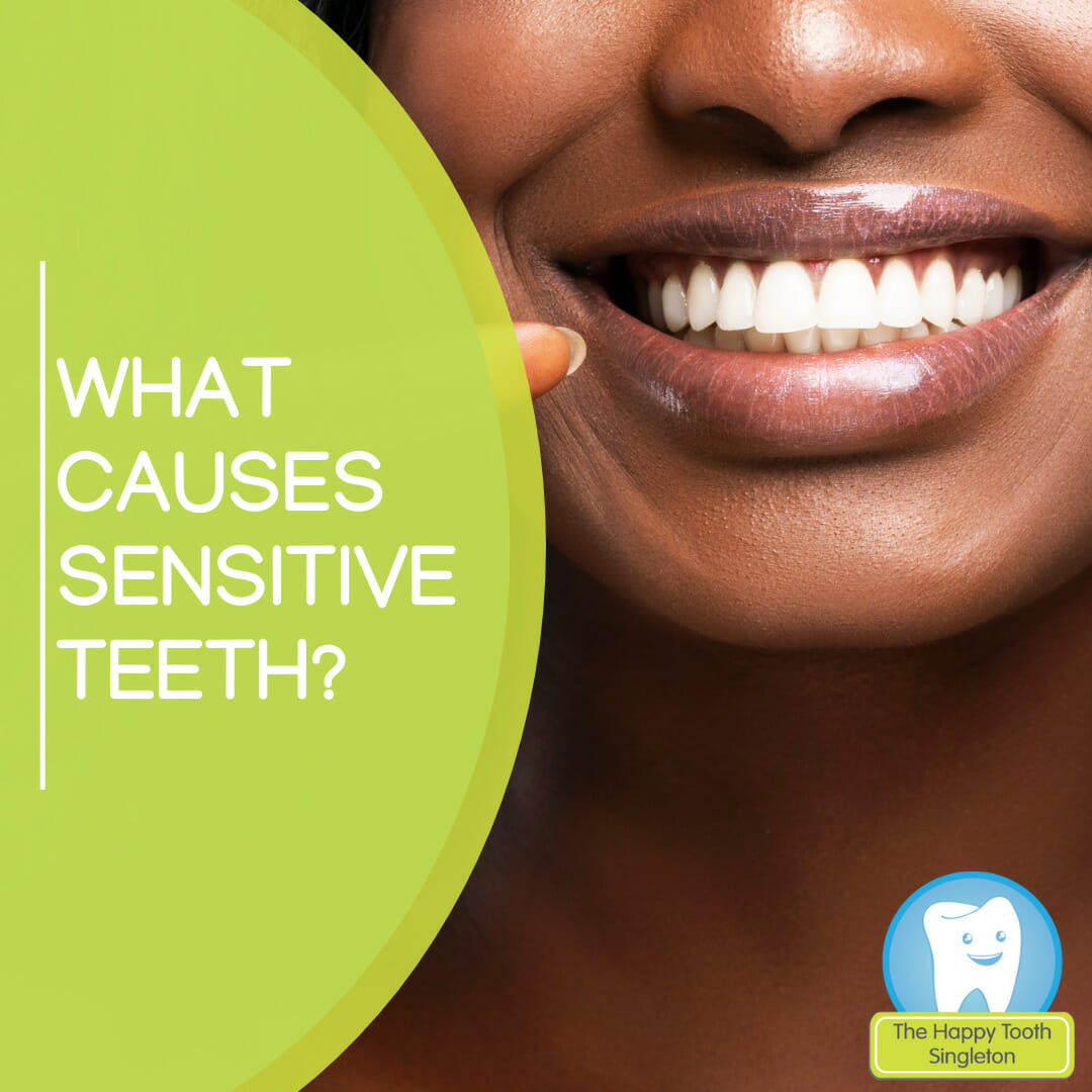 What Causes Sensitive Teeth The Happy Tooth Singleton